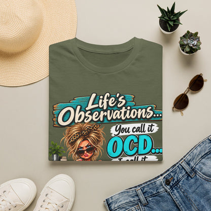 T-Shirt — "Life's Observations: You Call It OCD" Funny Graphic Tee