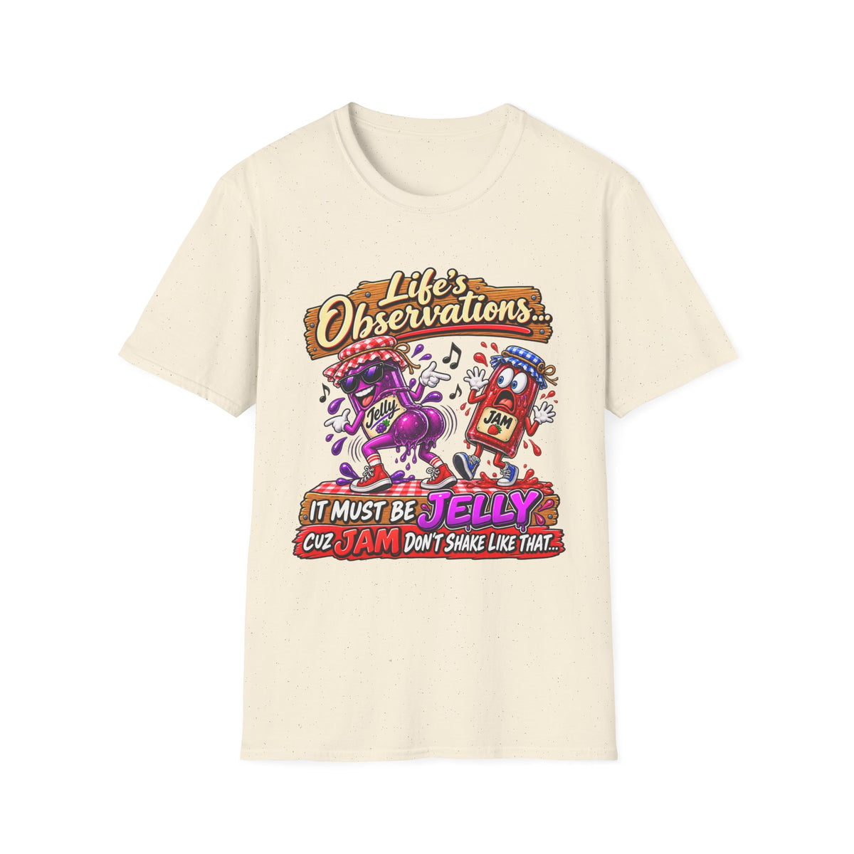 T-Shirt — "Life's Observations: I Must Be Jelly 'Cause Jam Don't Shake Like That" Retro Jar Cartoon Tee