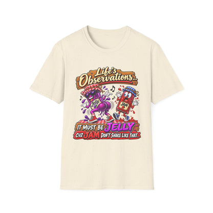 T-Shirt — "Life's Observations: I Must Be Jelly 'Cause Jam Don't Shake Like That" Retro Jar Cartoon Tee