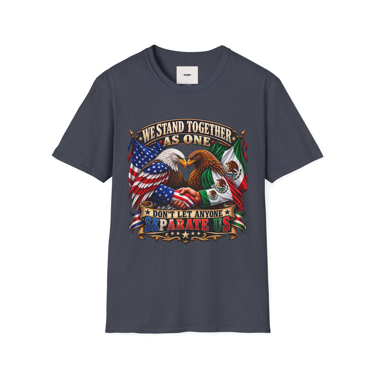 We Stand Together As One Eagle T-Shirt — USA & Mexico Unity Patriotic Tee