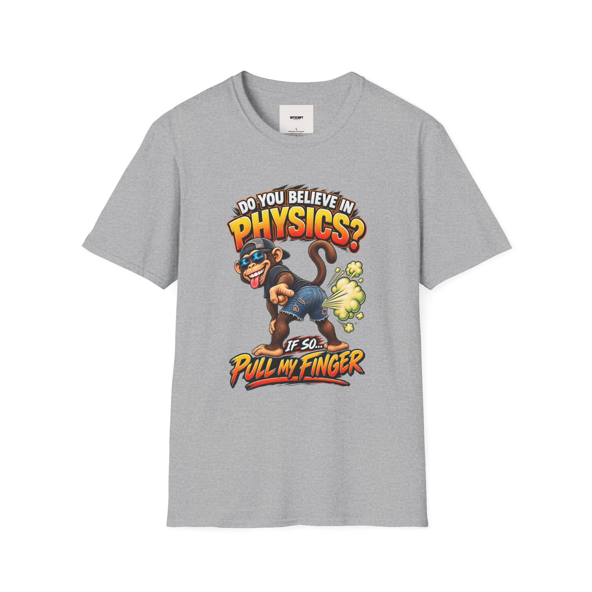 Physics Joke T-Shirt — "Do You Believe in Physics?" Monkey Pull My Finger Graphic Tee