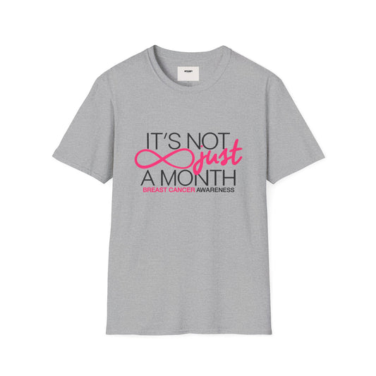 Breast Cancer Awareness T-Shirt — "It’s Not Just A Month" Pink Ribbon Tee