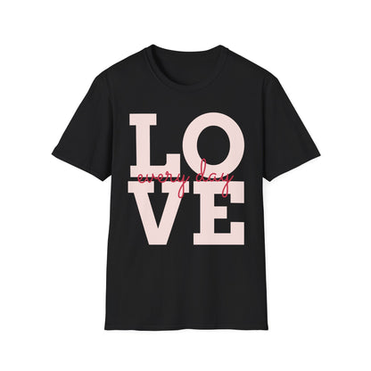 LOVE Every Day T-Shirt — Pink Script Graphic Tee