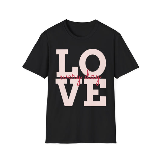 LOVE Every Day T-Shirt — Pink Script Graphic Tee