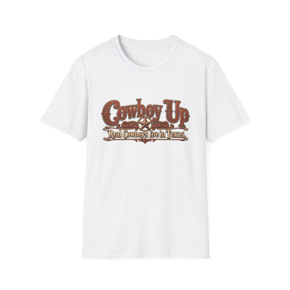 Cowboy Up T-Shirt — "Real Cowboys Live in Texas" Western Graphic Tee
