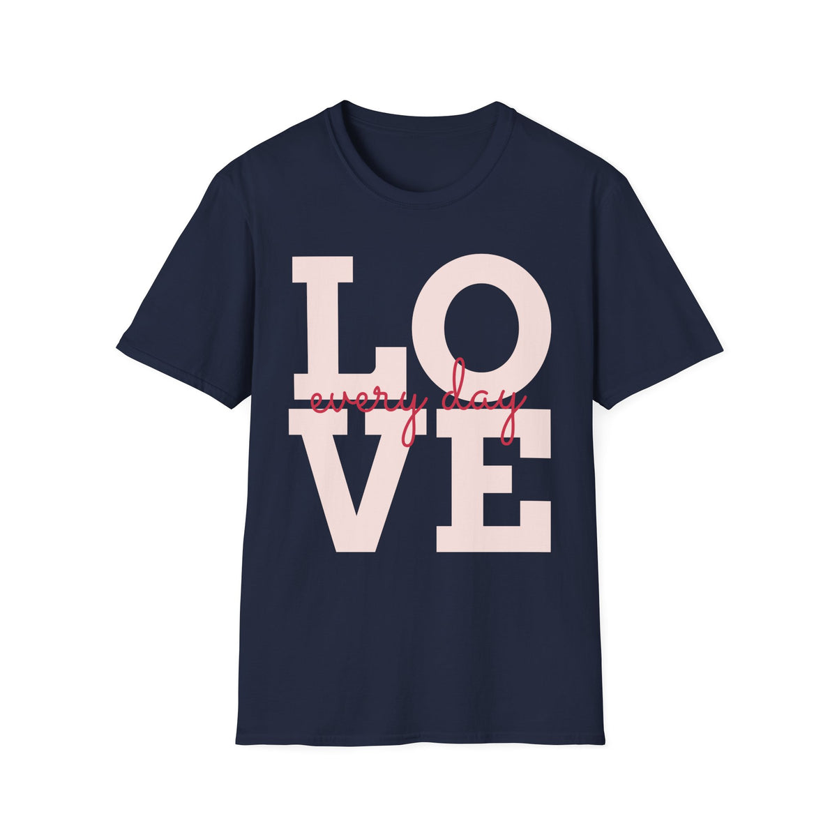 LOVE Every Day T-Shirt — Pink Script Graphic Tee