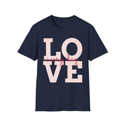 LOVE Every Day T-Shirt — Pink Script Graphic Tee