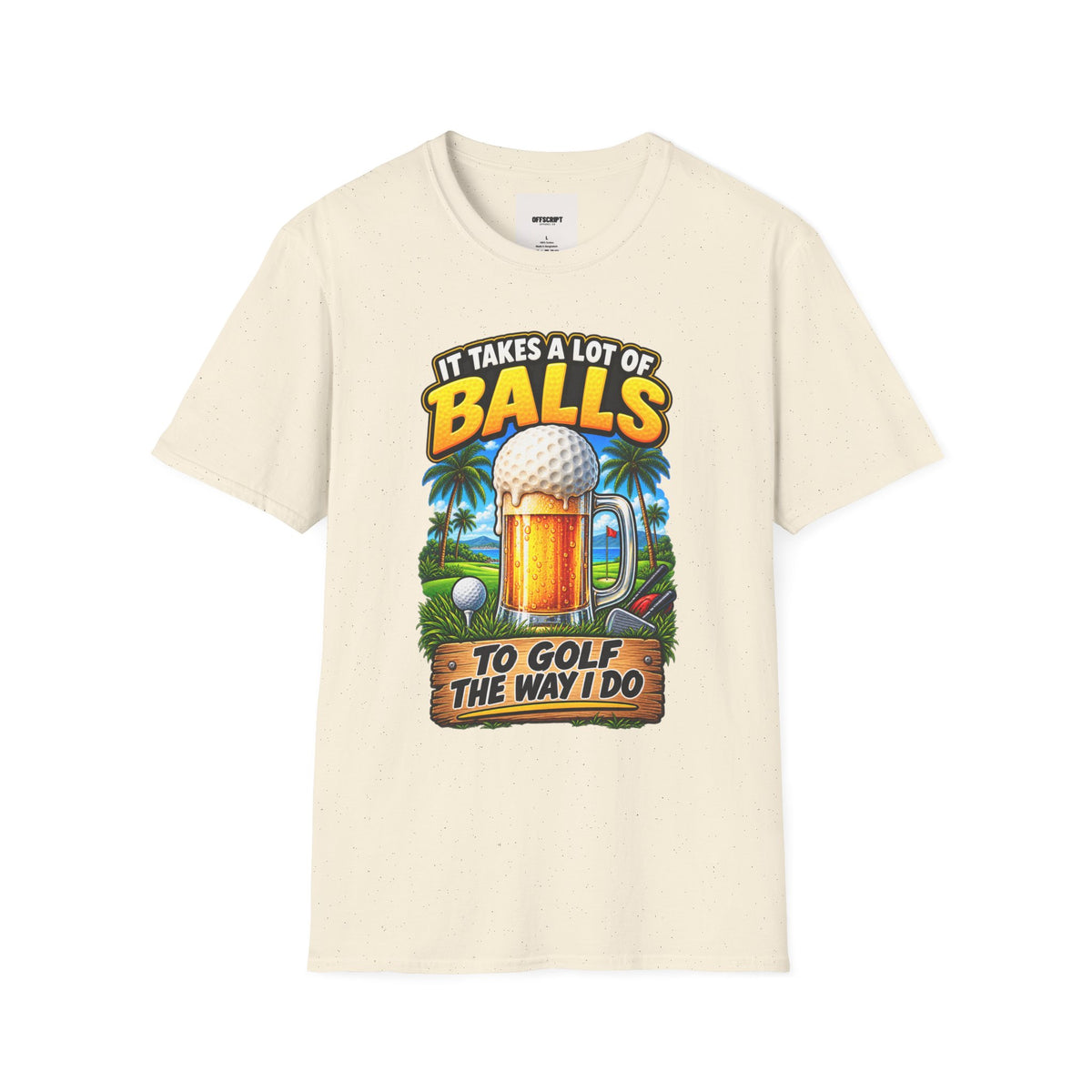Golf T-Shirt — "It Takes a Lot of Balls" Beer & Golf Graphic