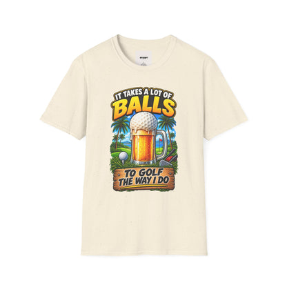 Golf T-Shirt — "It Takes a Lot of Balls" Beer & Golf Graphic