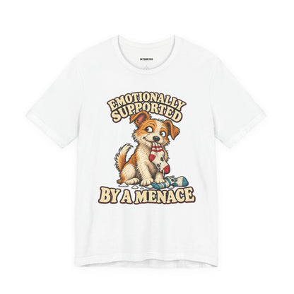 Emotionally Supported by a Menace Tee — Cute Puppy Graphic T‑Shirt
