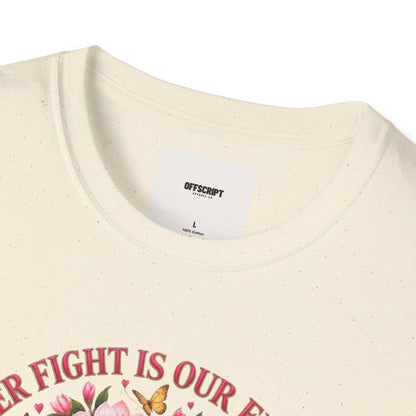 Breast Cancer Awareness T-Shirt – “Her Fight Is Our Fight” Pink Ribbon Floral Tee