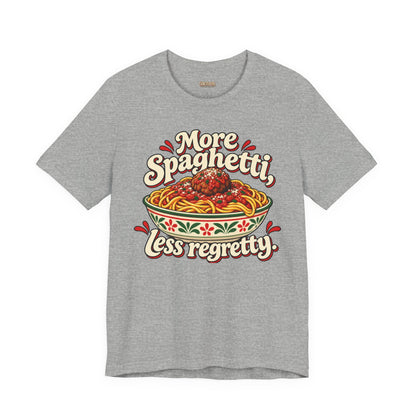 More Spaghetti Less Regretti Foodie Graphic Tee