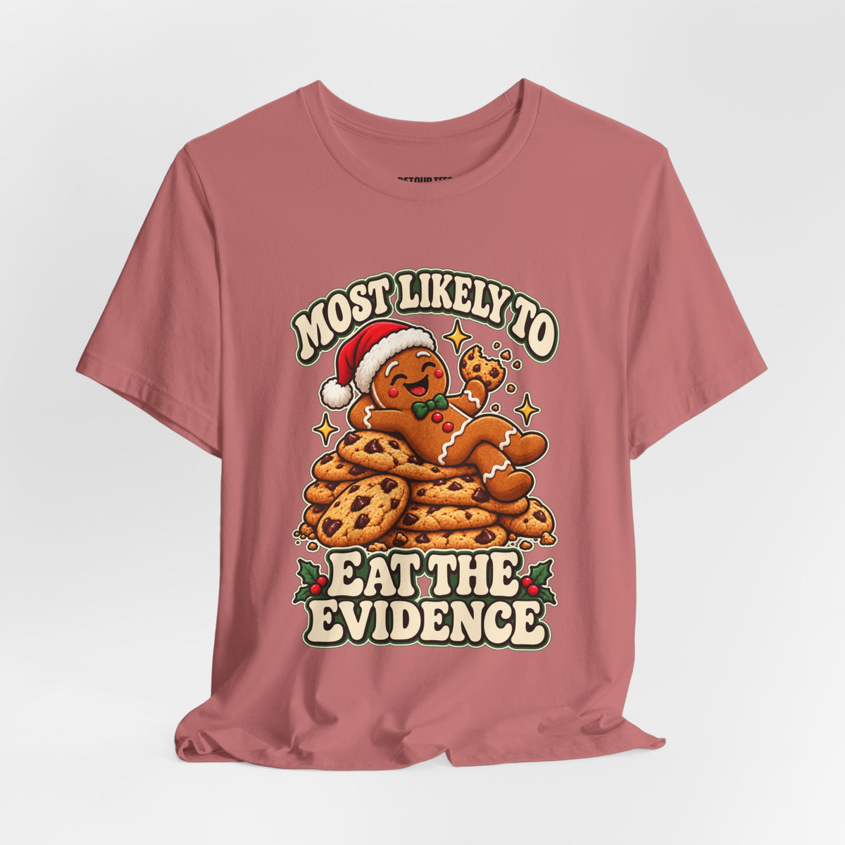 Funny Christmas Tee — "Most Likely to Eat the Evidence" Gingerbread Cookie Shirt