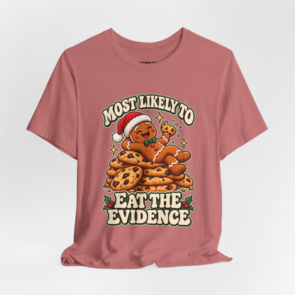 Funny Christmas Tee — "Most Likely to Eat the Evidence" Gingerbread Cookie Shirt
