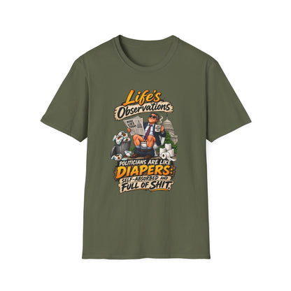 T-Shirt — "Life's Observations" Political Satire Tee ("Politicians Are Like Diapers" Design)