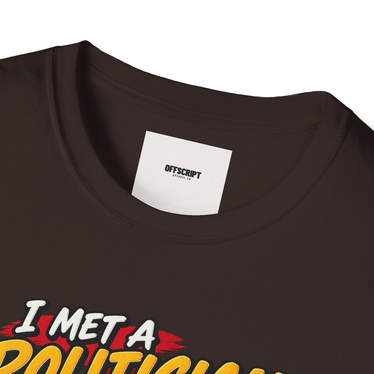 Political Satire T-Shirt — "I Met a Politician Today... Stole My Wallet" Graphic Tee