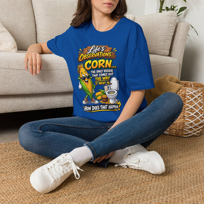 Life’s Observations: Corn Funny Graphic T-Shirt — 'Corn: The Only Veggie That Comes Out the Way'