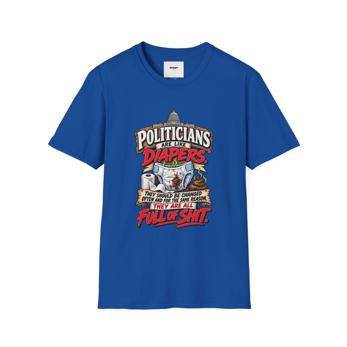 T-Shirt — 'Politicians Are Like Diapers' Funny Political Graphic Tee