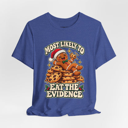 Funny Christmas Tee — "Most Likely to Eat the Evidence" Gingerbread Cookie Shirt
