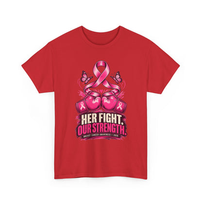 T-Shirt — Her Fight Our Strength Pink Ribbon Breast Cancer Awareness Tee