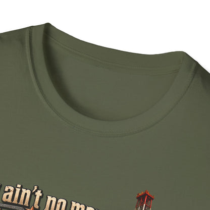 You Ain't No Man Until You Work On An Oil Rig In Texas T-Shirt