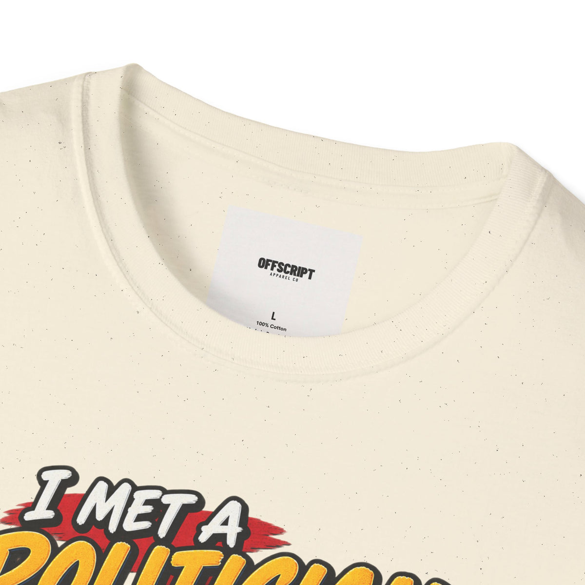 Political Satire T-Shirt — "I Met a Politician Today... Stole My Wallet" Graphic Tee