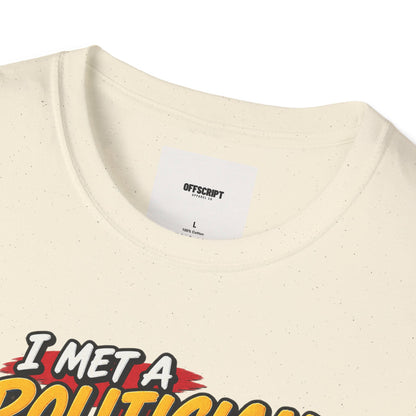 Political Satire T-Shirt — "I Met a Politician Today... Stole My Wallet" Graphic Tee