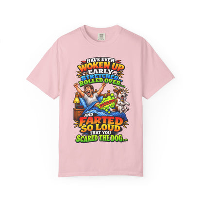 Funny Fart Joke T-Shirt — "Have Ever Woken Up...and Farted So Loud" Graphic Tee