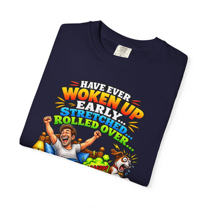 Funny Fart Joke T-Shirt — "Have Ever Woken Up...and Farted So Loud" Graphic Tee