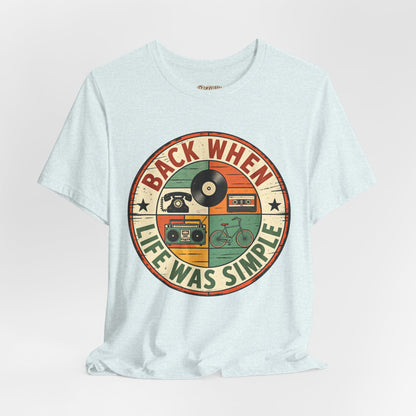 Back When Life Was Simple Vintage Retro T-Shirt