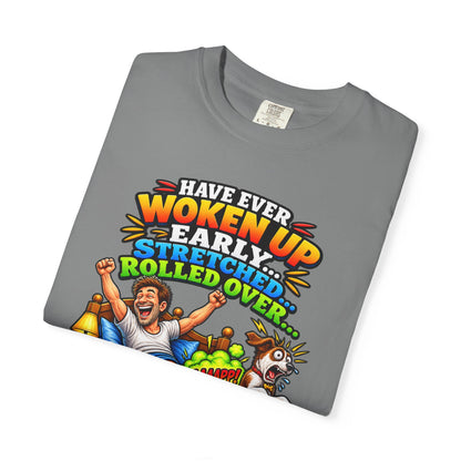 Funny Fart Joke T-Shirt — "Have Ever Woken Up...and Farted So Loud" Graphic Tee