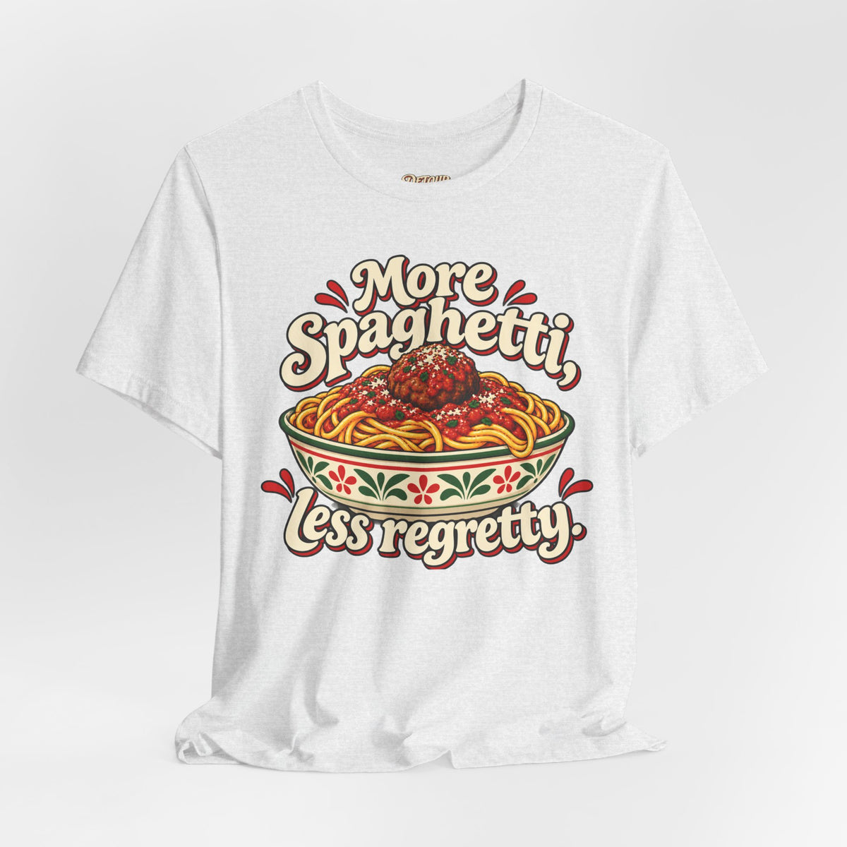 More Spaghetti Less Regretti Foodie Graphic Tee