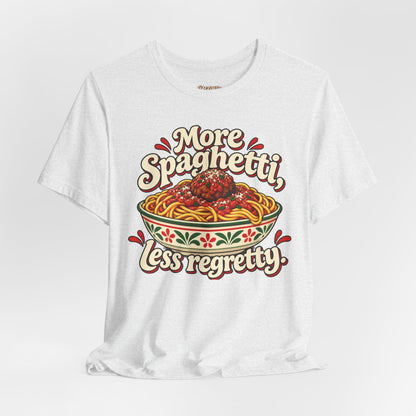 More Spaghetti Less Regretti Foodie Graphic Tee