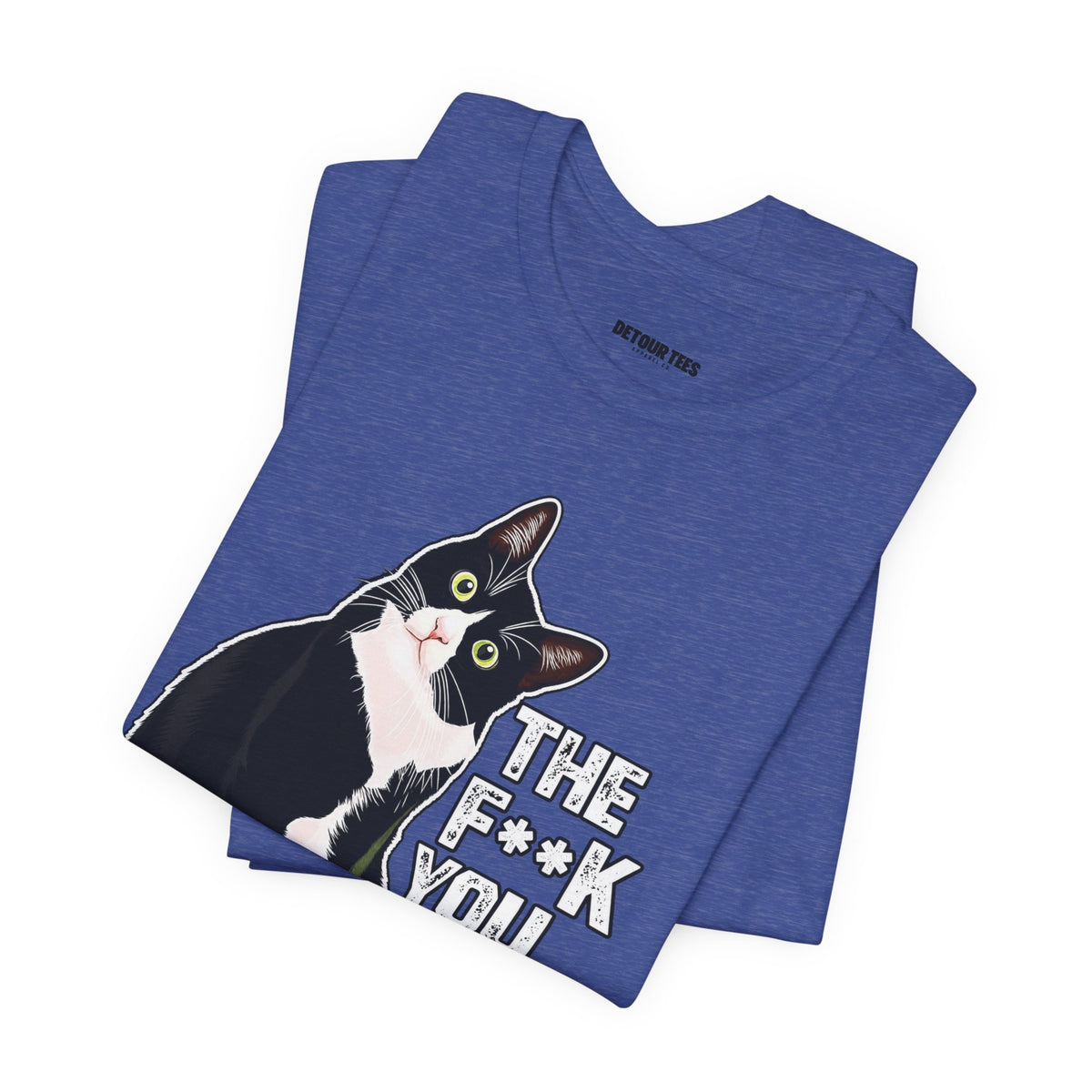 Tuxedo Cat Tee — "The F*ck You Lookin' At?" Graphic Shirt