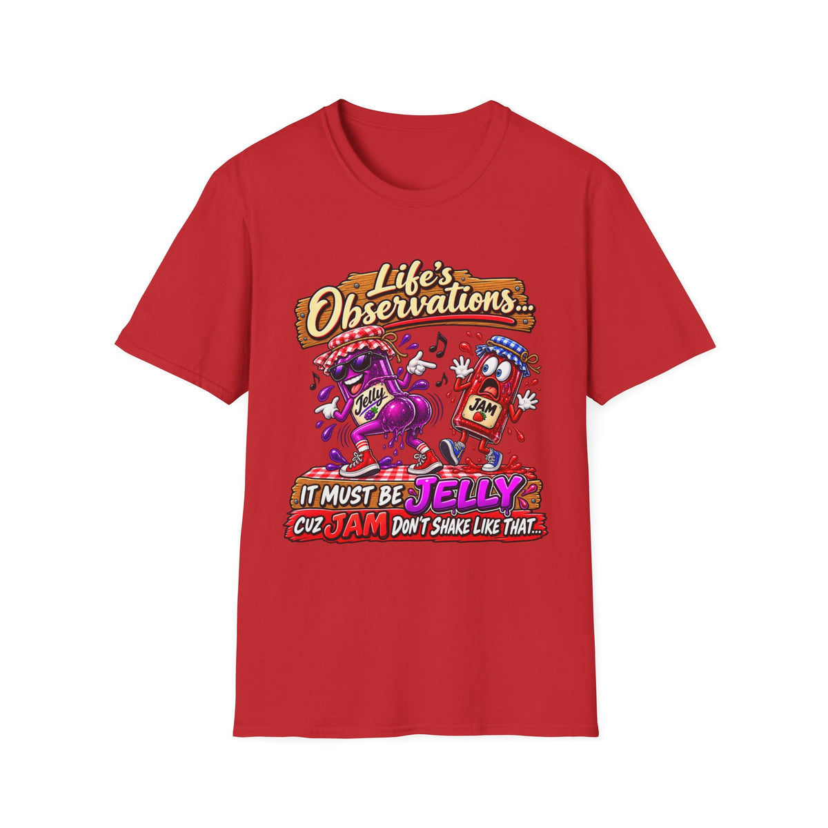 T-Shirt — "Life's Observations: I Must Be Jelly 'Cause Jam Don't Shake Like That" Retro Jar Cartoon Tee