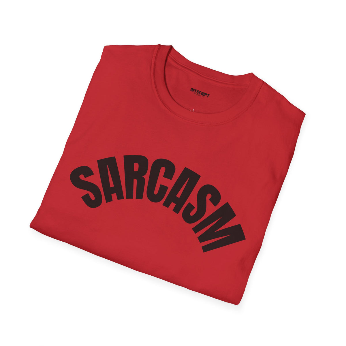 Sarcasm T-Shirt – 'Sarcasm' Bold Graphic Tee with Subtle Script Accent