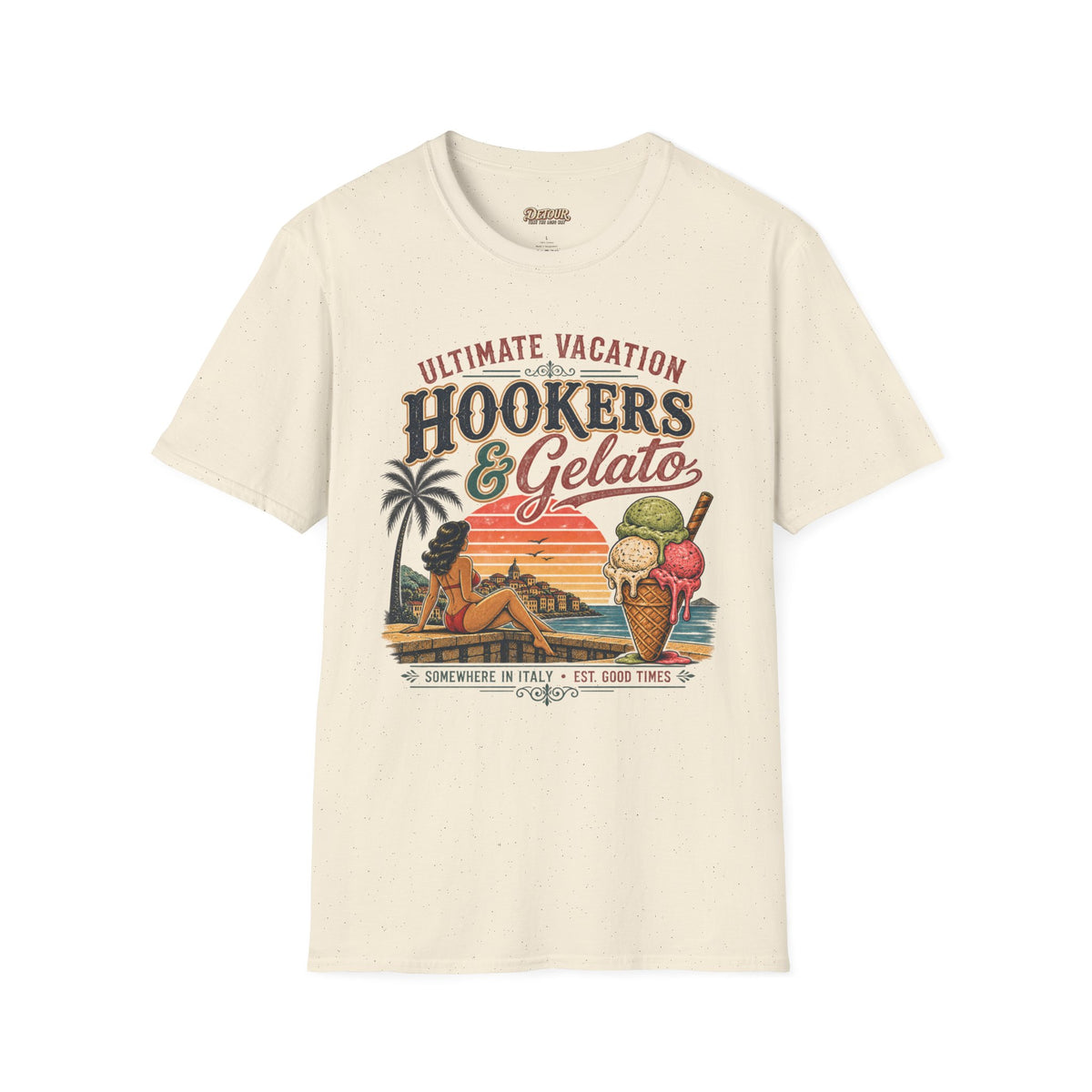 Hookers & Gelato Ultimate Vacation T-Shirt