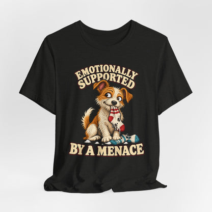 Emotionally Supported by a Menace Tee — Cute Puppy Graphic T‑Shirt
