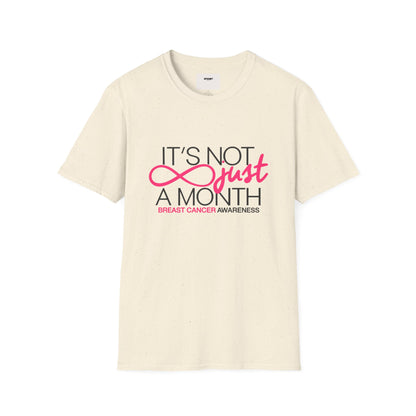 Breast Cancer Awareness T-Shirt — "It’s Not Just A Month" Pink Ribbon Tee