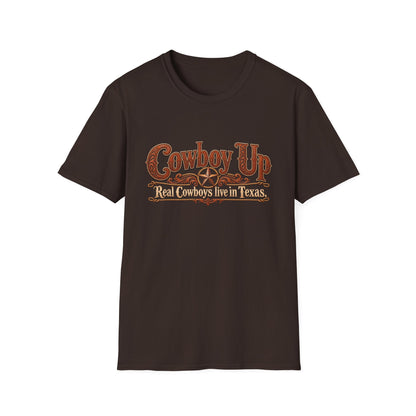 Cowboy Up T-Shirt — "Real Cowboys Live in Texas" Western Graphic Tee