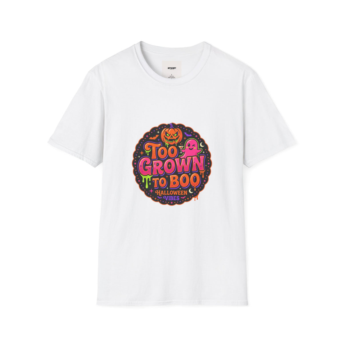 Too Grown to Boo Halloween T-Shirt — Funny Pumpkin & Ghost Graphic Tee