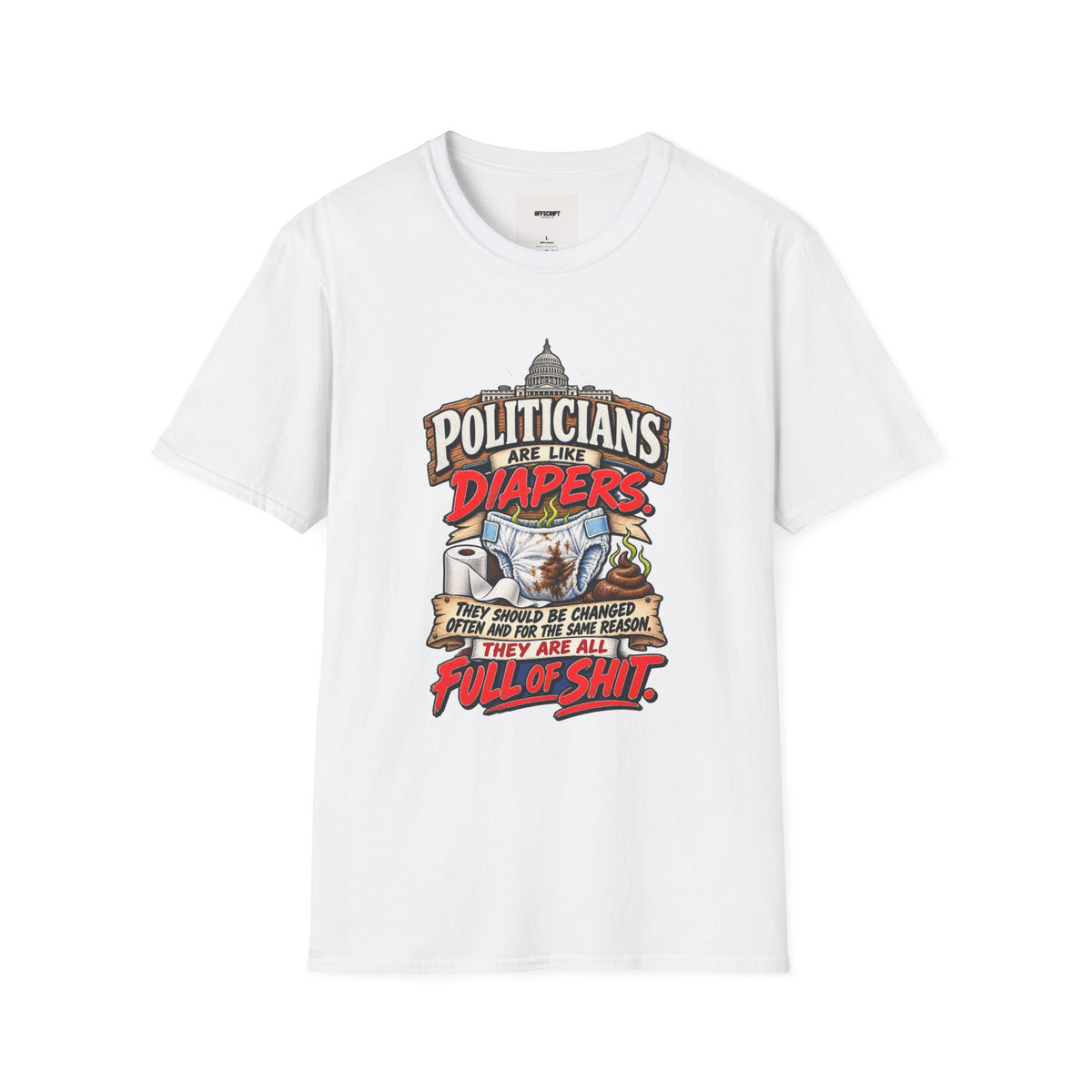T-Shirt — 'Politicians Are Like Diapers' Funny Political Graphic Tee
