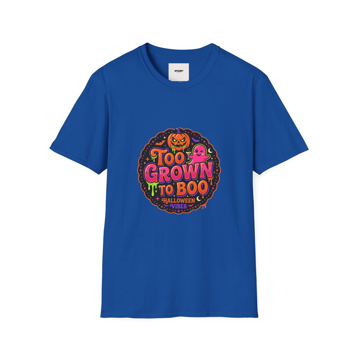 Too Grown to Boo Halloween T-Shirt — Funny Pumpkin & Ghost Graphic Tee