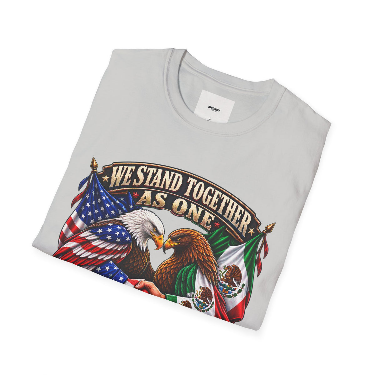 We Stand Together As One Eagle T-Shirt — USA & Mexico Unity Patriotic Tee