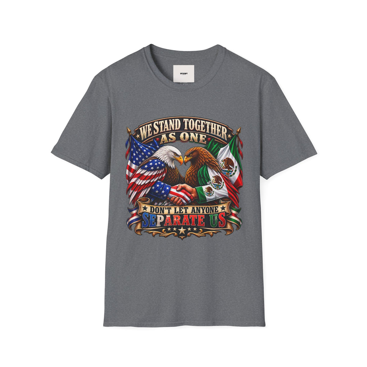 We Stand Together As One Eagle T-Shirt — USA & Mexico Unity Patriotic Tee
