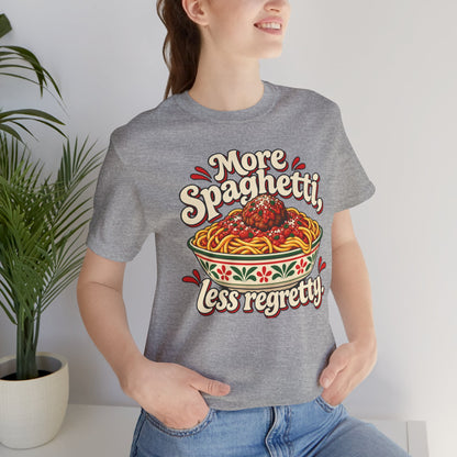 More Spaghetti Less Regretti Foodie Graphic Tee