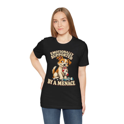 Emotionally Supported by a Menace Tee — Cute Puppy Graphic T‑Shirt