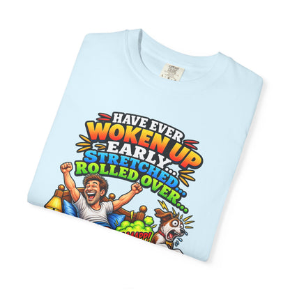Funny Fart Joke T-Shirt — "Have Ever Woken Up...and Farted So Loud" Graphic Tee