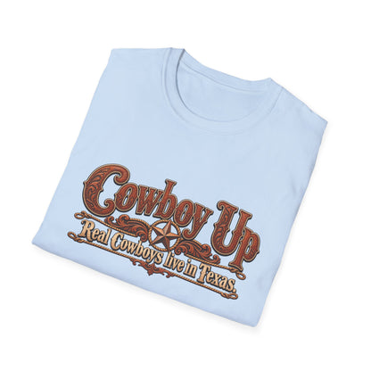 Cowboy Up T-Shirt — "Real Cowboys Live in Texas" Western Graphic Tee
