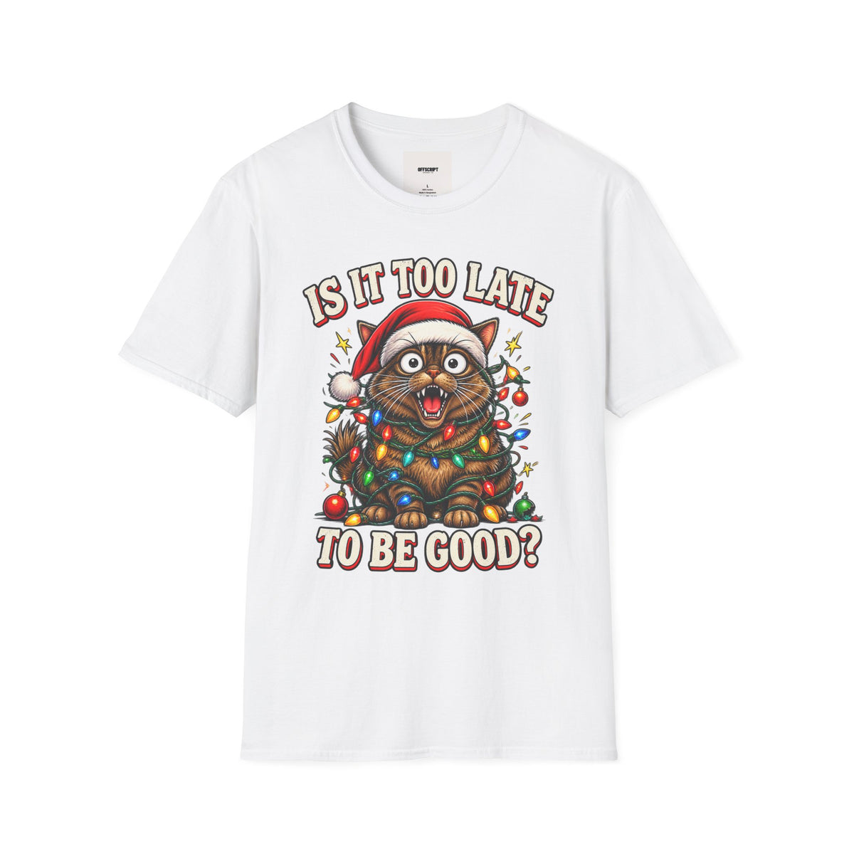 T-Shirt — “Is It Too Late to Be Good?” Christmas Cat Graphic Tee